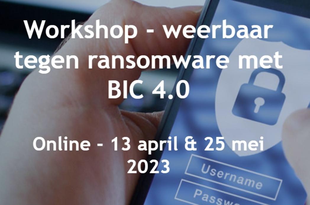 Workshop - weerbaar tegen ransomware met BIC 4.0